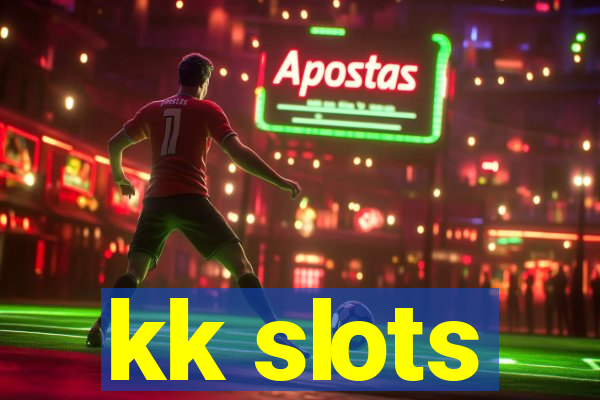 kk slots